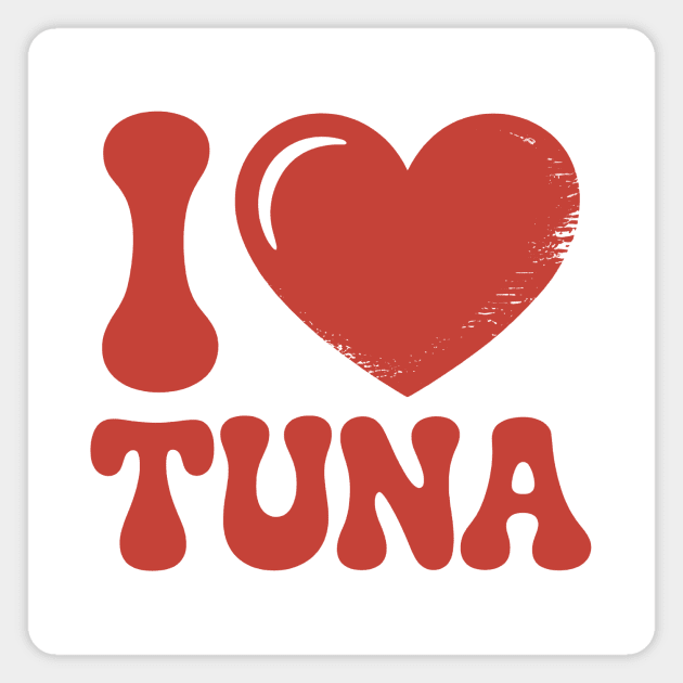 I Love Tuna Magnet by CreativeSage